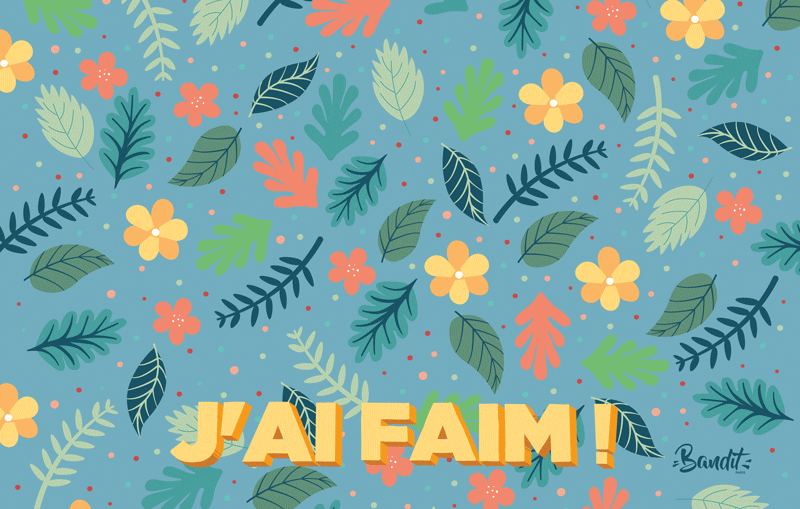 J’AI FAIM !